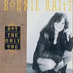 Bonnie Raitt : Not the Only Place